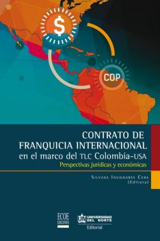 Contrato de franquicia internacional, Julián Martínez, Silvana Insignares Cera, Jaime González Ortiz, Shirley Llain Arenilla, Adriana Rivera Heredia, Antonio Escobar Castillo, María Rodríguez Cubillos