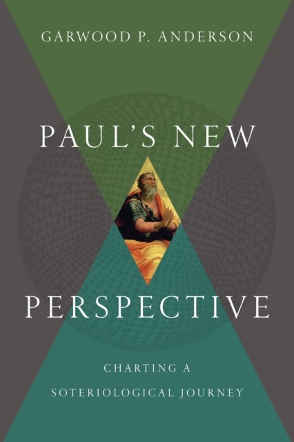 Paul's New Perspective, Garwood P. Anderson