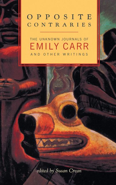Opposite Contraries, Emily Carr