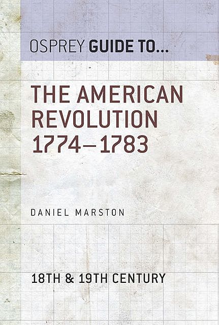 The American Revolution 1774–1783, Daniel Marston