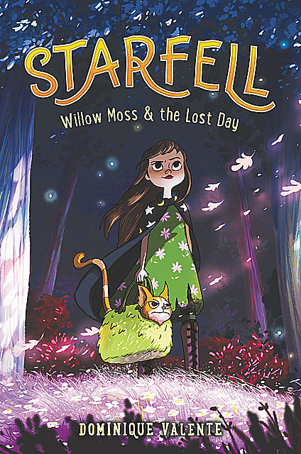 Starfell #1: Willow Moss & the Lost Day, Dominique Valente