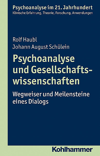 Psychoanalyse und Gesellschaftswissenschaften, Johann August Schülein, Rolf Haubl