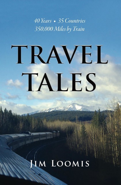 Travel Tales, Jim Loomis