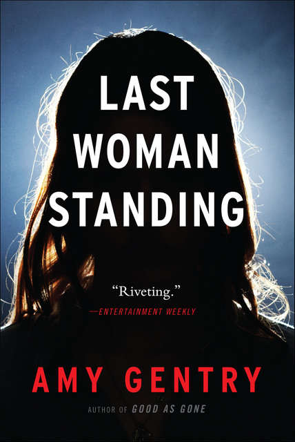 Last Woman Standing, Amy Gentry