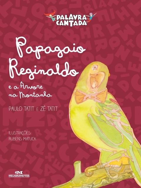 Papagaio Reginaldo e a árvore na montanha, Paulo Tatit, Zé Tatit