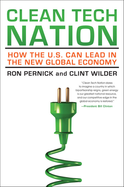Clean Tech Nation, Clint Wilder, Ron Pernick