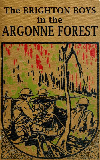The Brighton Boys in the Argonne Forest, James R.Driscoll