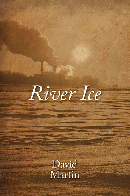 River Ice, David Martin