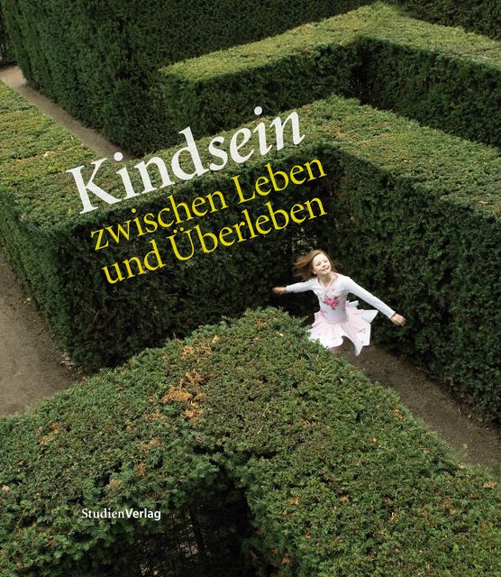 Kindsein zwischen Leben und Überleben, 
