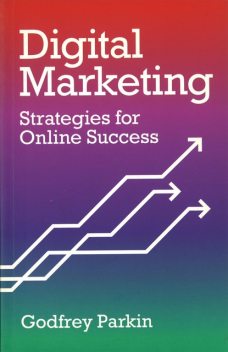 Digital Marketing, Godfrey Parkin