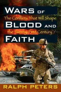Wars of Blood and Faith, Ralph Peters
