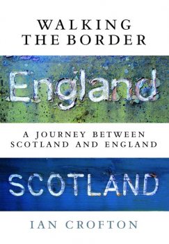Walking the Border, Ian Crofton