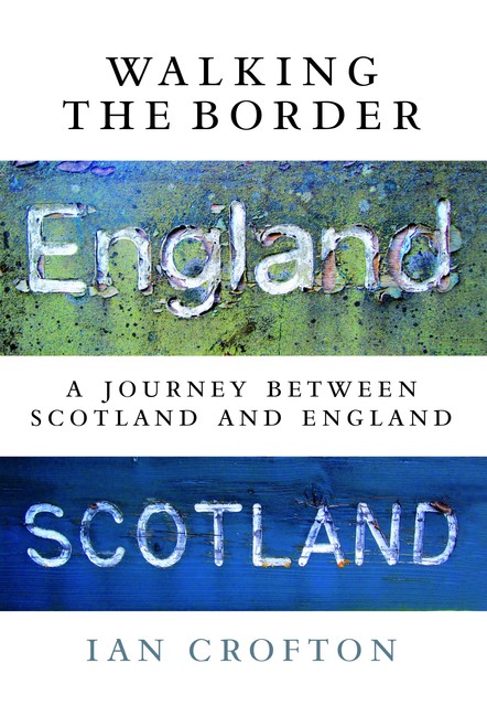 Walking the Border, Ian Crofton