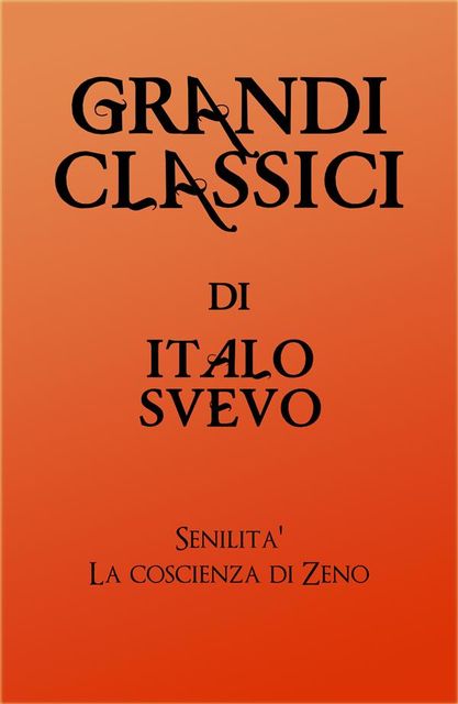 Grandi Classici di Italo Svevo, Italo Svevo, grandi Classici