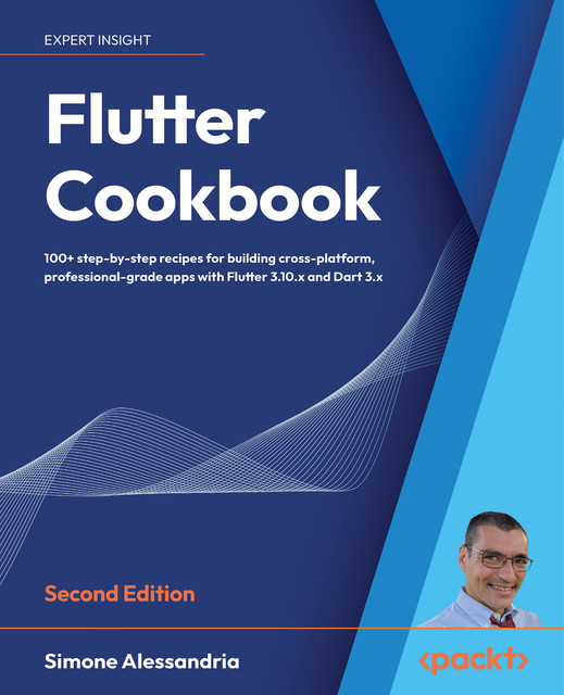 Flutter Cookbook, Simone Alessandria