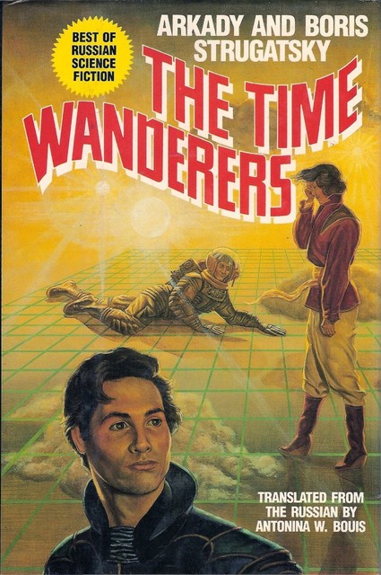 The Time Wanderers, Arkady Strugatsky, Boris Strugatsky