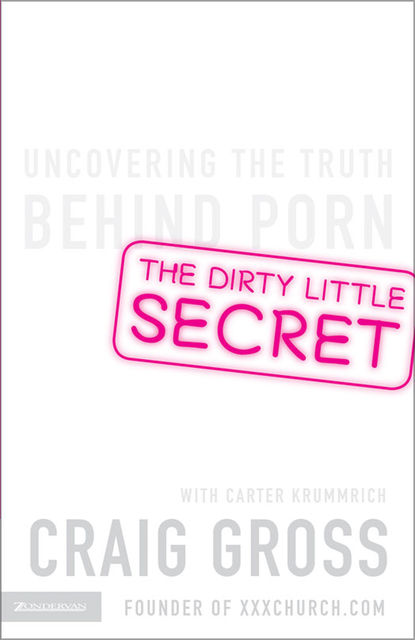 The Dirty Little Secret, Craig Gross