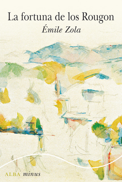 La fortuna de los Rougon, Émile Zola