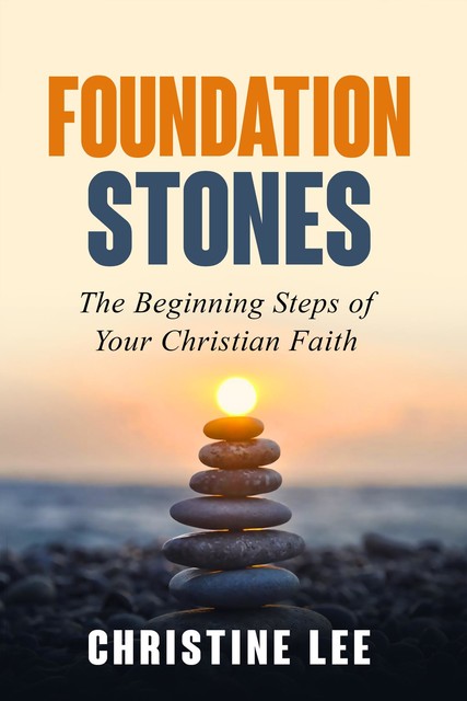 Foundation Stones, Christine Lee
