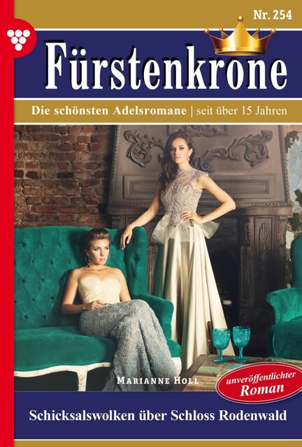 Fürstenkrone 254 – Adelsroman, Marianne Holl