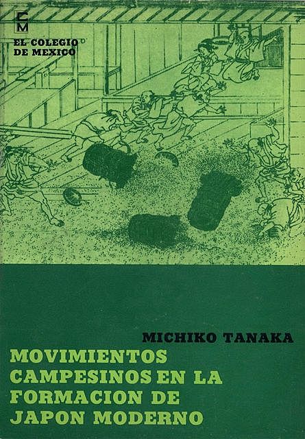 Movimientos campesinos en la formación de Japón moderno, Michiko Tanaka
