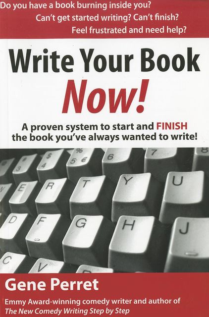 Write Your Book Now, Gene Perret