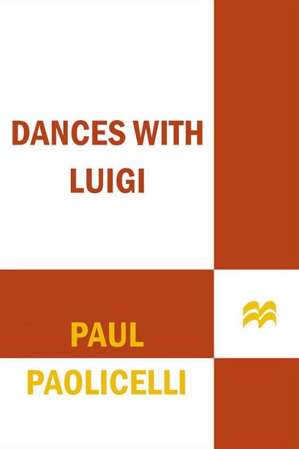 Dances with Luigi, Paul Paolicelli