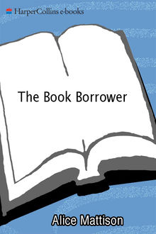 The Book Borrower, Alice Mattison