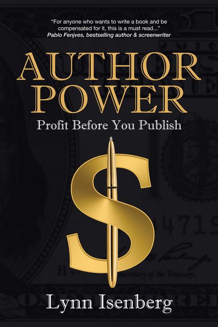 Author Power: Profit Before You Publish, Lynn Isenberg