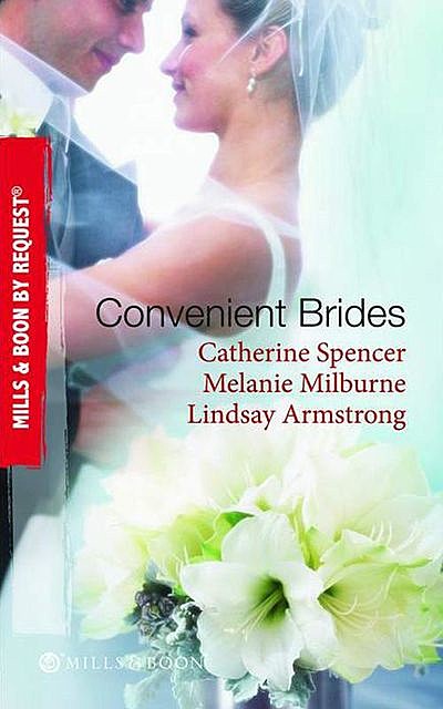 Convenient Brides, Lindsay Armstrong, Melanie Milburne, Catherine Spencer