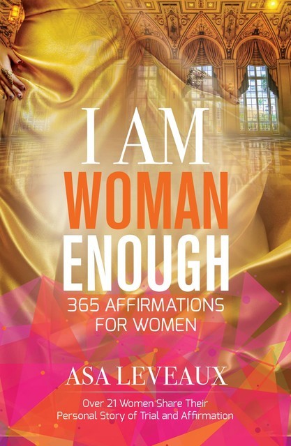I Am Woman Enough, Asa Leveaux