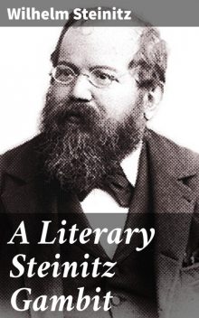 A Literary Steinitz Gambit, Wilhelm Steinitz