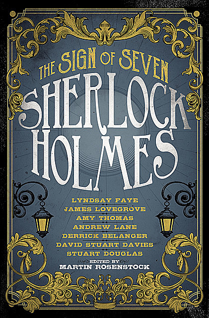 Sherlock Holmes, Andrew Lane, Stuart Douglas, Lyndsay Faye