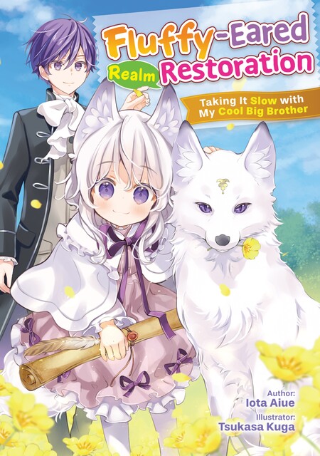 Fluffy-Eared Realm Restoration: Taking It Slow with My Cool Big Brother Volume 1, Iota Aiue