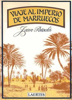 Viaje al imperio de Marruecos, Jan Potocki