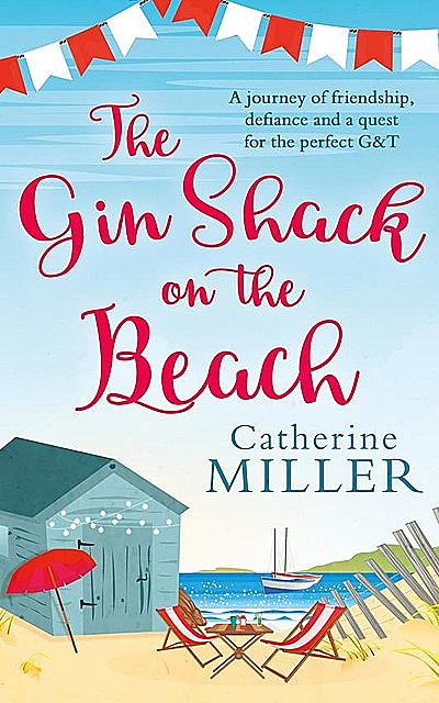 The Gin Shack on the Beach, Catherine Miller