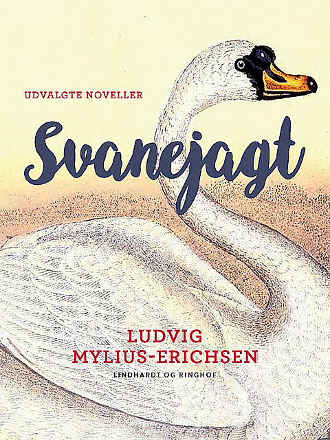 Svanejagt – udvalgte noveller, Ludvig Mylius-Erichsen