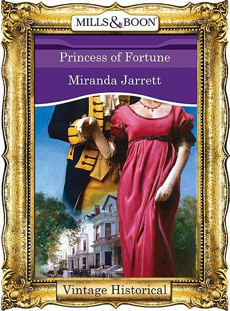 Princess of Fortune, Miranda Jarrett