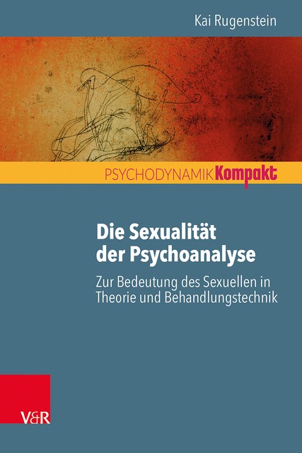 Die Sexualität der Psychoanalyse, Kai Rugenstein