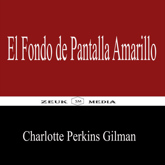 El Fondo de Pantalla Amarillo, Charlotte Perkins Gilman