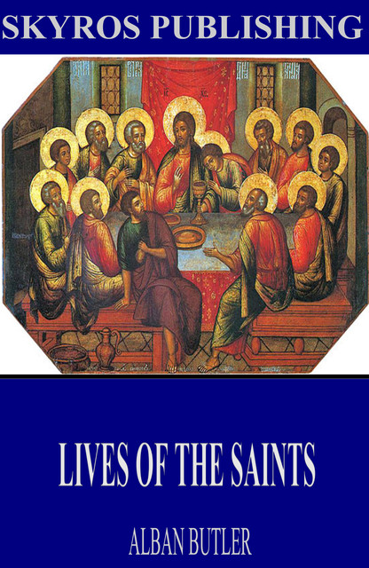 Lives of the Saints, Alban Butler