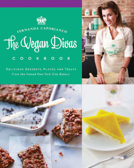 Vegan Divas Cookbook, Fernanda Capobianco