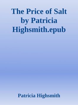 The Price of Salt by Patricia Highsmith.epub, Patricia Highsmith