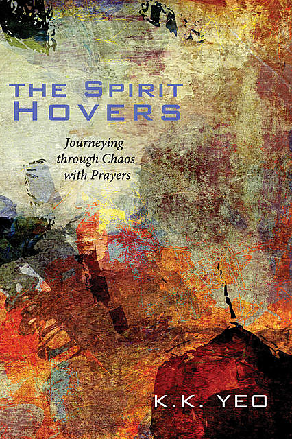 The Spirit Hovers, K.K. Yeo