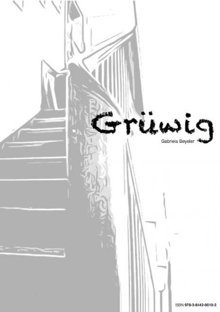 Grüwig das Buch, Gabriela Beyeler