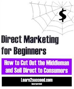 Direct Marketing for Beginners, Learn2succeed. com Incorporated