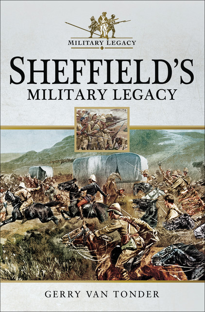 Sheffield's Military Legacy, Gerry van Tonder