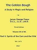 The Golden Bough: A Study in Magic and Religion (Third Edition, Vol. 07 of 12), James George Frazer