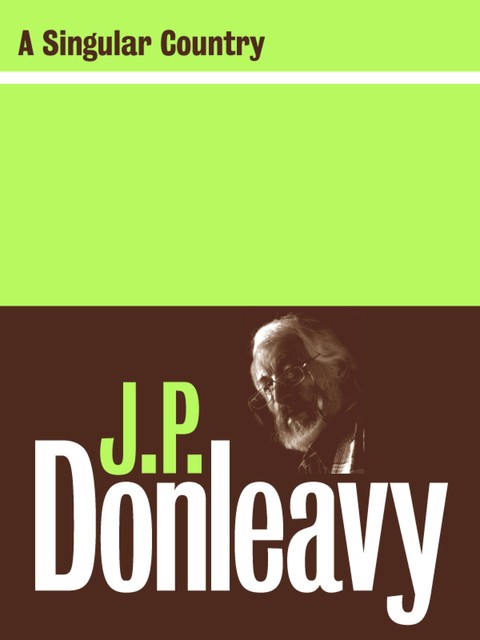 A Singular Country, J. P. Donleavy