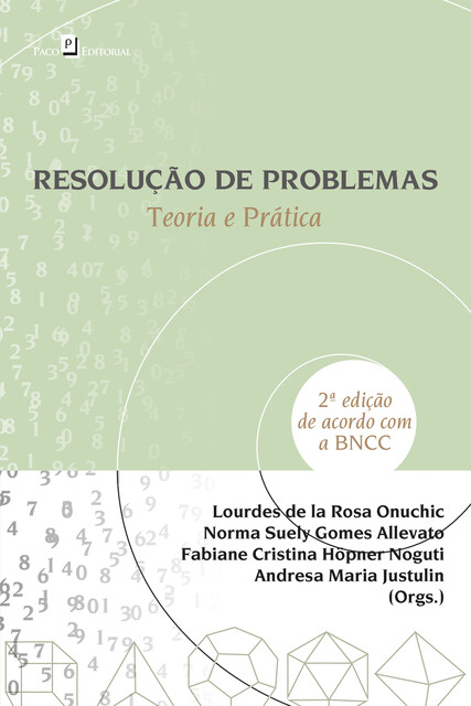 Resolução de Problemas (ed. 2), Lourdes de La Rosa Onuchic, NORMA SUELY GOMES ALLEVATO, Andresa Maria Justulin, Fabiane Cristina Höpner Noguti